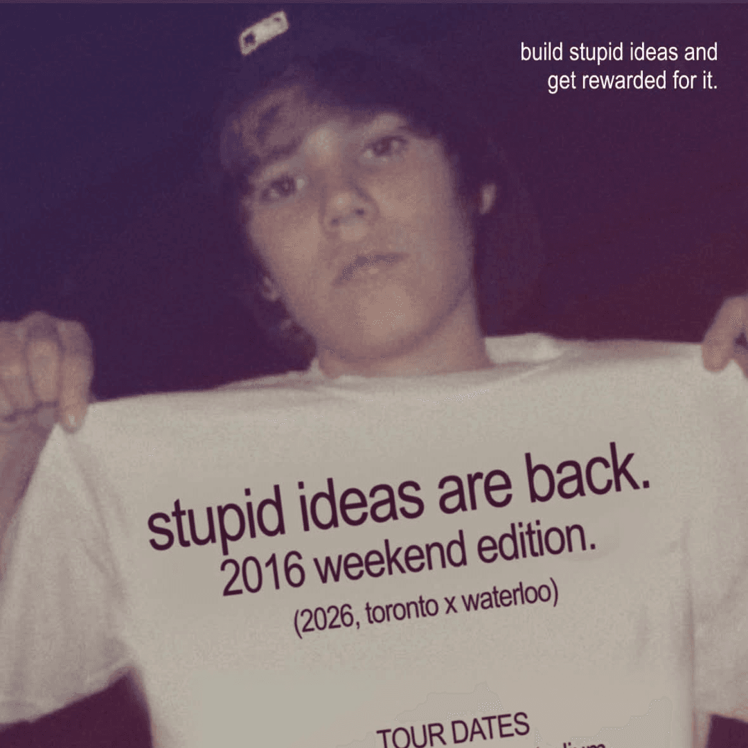 Stupid Ideas Hackathon: Toronto Edition cover photo