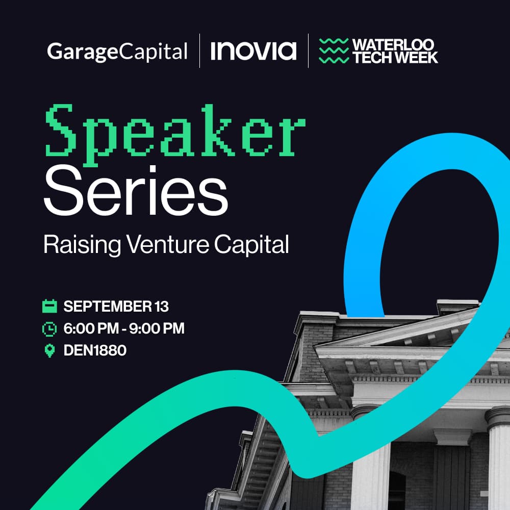 Speaker Series - Raising Venture Capital with Garage Capital and Inovia Capital cover photo
